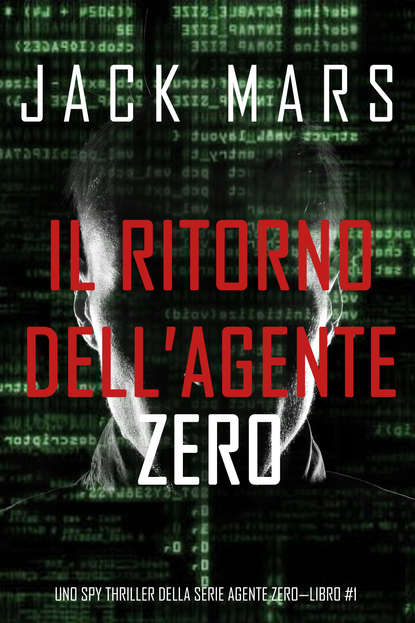 Джек Марс - Il ritorno dell’Agente Zero