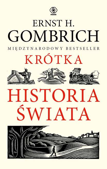 Ernst H. Gombrich - Krótka historia świata