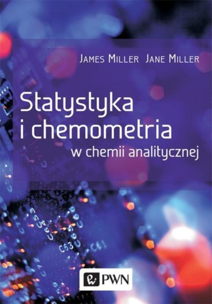 Группа авторов - Statystyka i chemometria w chemii analitycznej