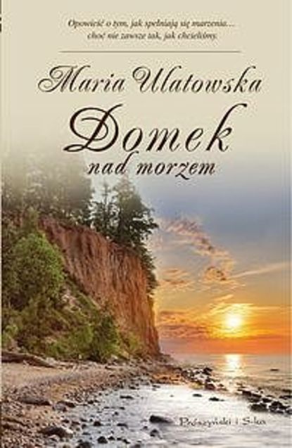Maria Ulatowska - Domek nad morzem