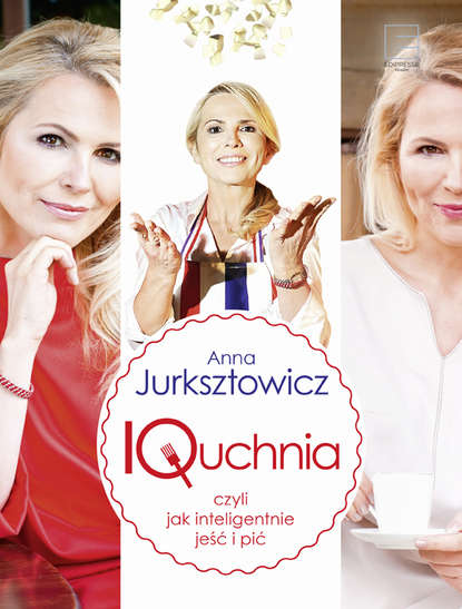 

IQuchnia, czyli jak inteligentnie jeść i pić