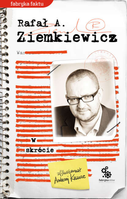 Rafał A. Ziemkiewicz - W skrócie