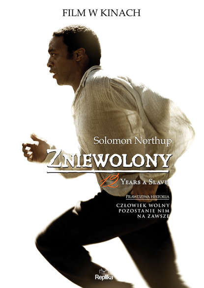 Solomon Northup - Zniewolony. 12 Years a Slave