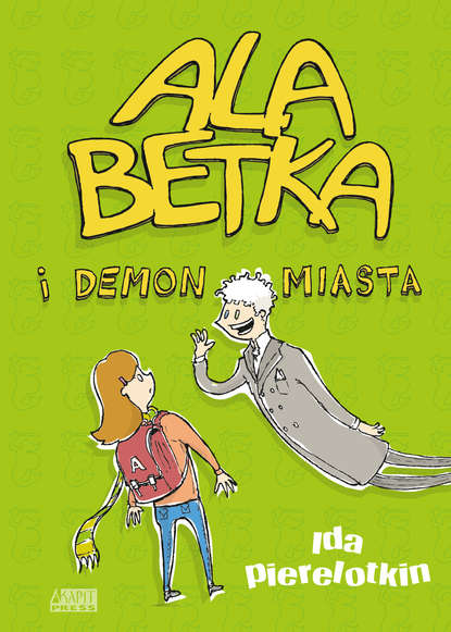 Ida Pierelotkin - Ala Betka i demon miasta