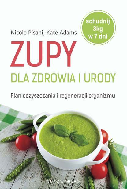 Nicole Pisani - Zupy dla zdrowia i urody