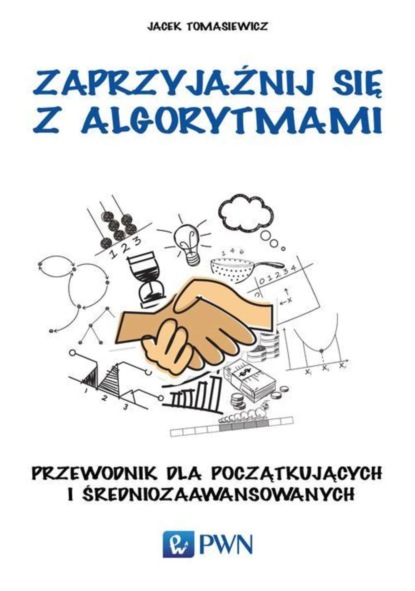 

Zaprzyjaźnij się z algorytmami