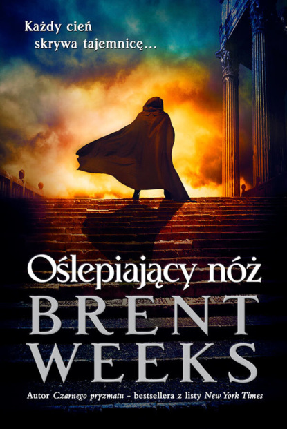 Brent Weeks - Oślepiający nóż
