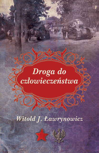 Witold Ławrynowicz - Droga do człowieczeństwa