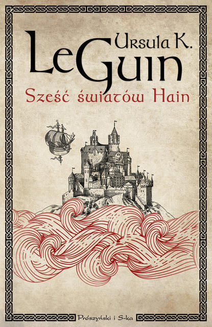 Ursula K.Le Guin - Sześć światów Hain