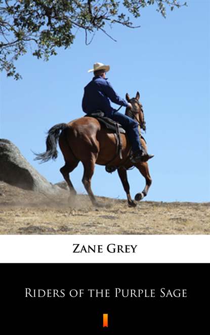 Zane Grey - Riders of the Purple Sage