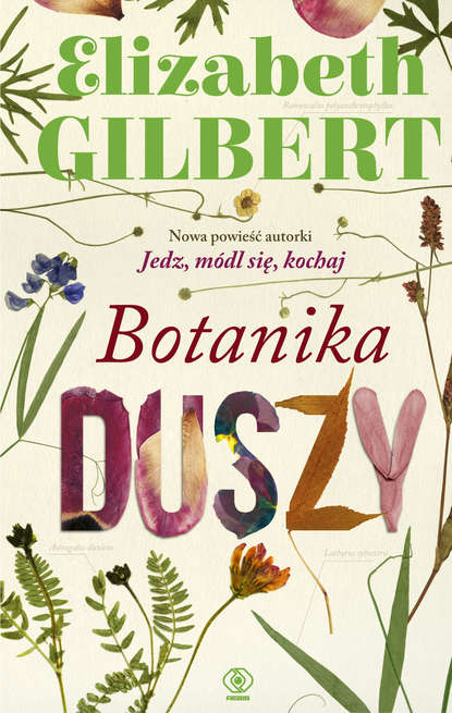 Elizabeth Gilbert - Botanika duszy