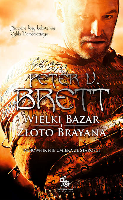 Peter V. Brett - Wielki Bazar. Złoto Brayana