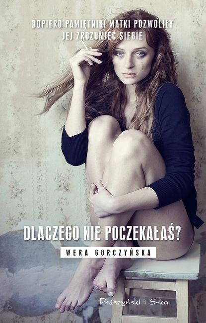 

Dlaczego nie poczekałaś 