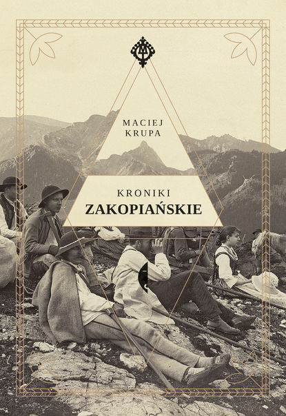 Maciej Krupa - Kroniki zakopiańskie