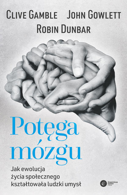 Clive  Gamble - Potęga mózgu