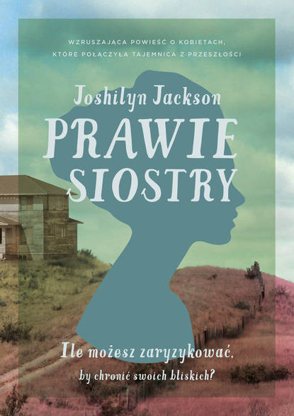 Joshilyn  Jackson - Prawie siostry