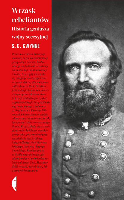 S. C. Gwynne - Wrzask rebeliantów