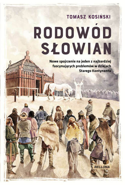 Tomasz Kosiński - Rodowód Słowian