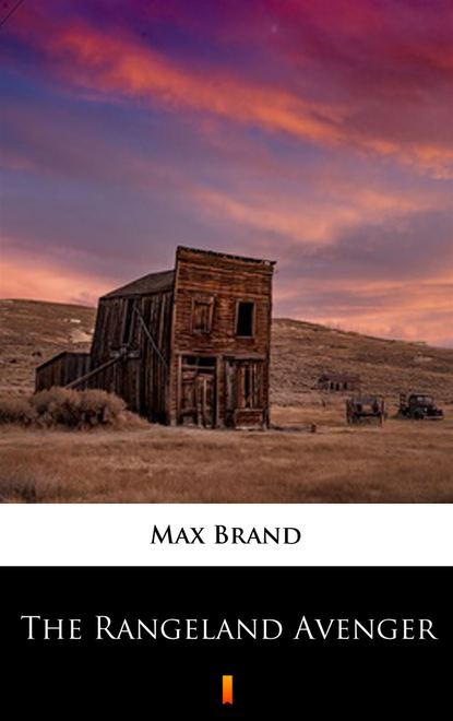 Max Brand - The Rangeland Avenger