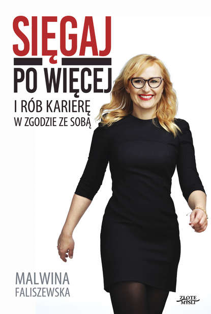 Malwina Faliszewska - Sięgaj po więcej