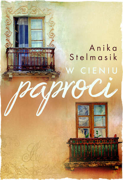 Anika Stelmasik - W cieniu paproci