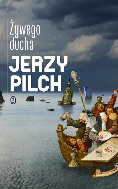 Jerzy Pilch - Żywego ducha