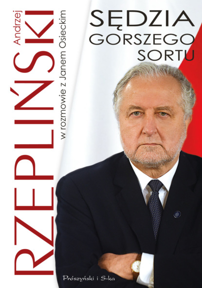 Andrzej Rzepliński - Sędzia gorszego sortu