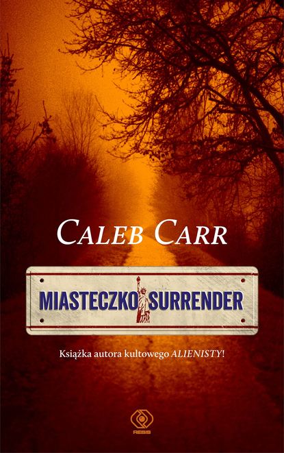 Caleb Carr — Miasteczko Surrender