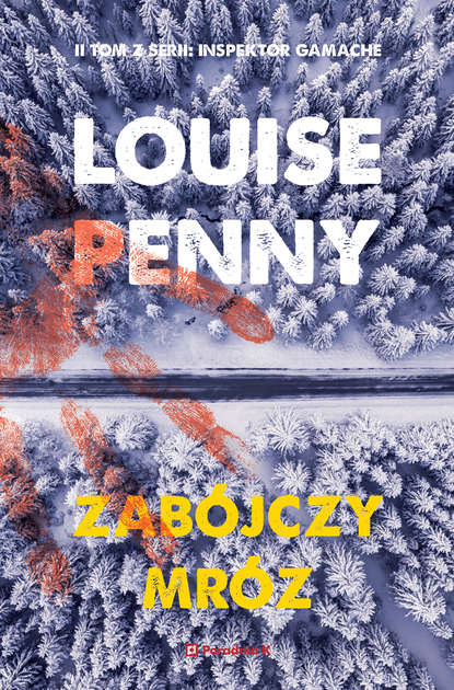 Louise Penny - Zabójczy mróz
