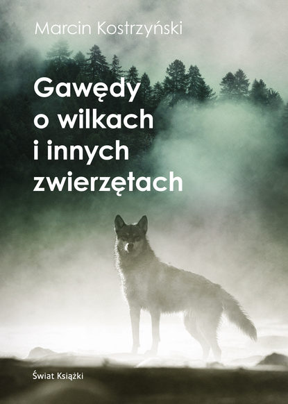 

Gawędy o wilkach i innych zwierzętach