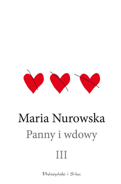 Maria Nurowska - Panny i wdowy. Tom 3