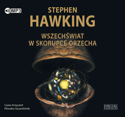 Стивен Хокинг - Wszechświat w skorupce orzecha