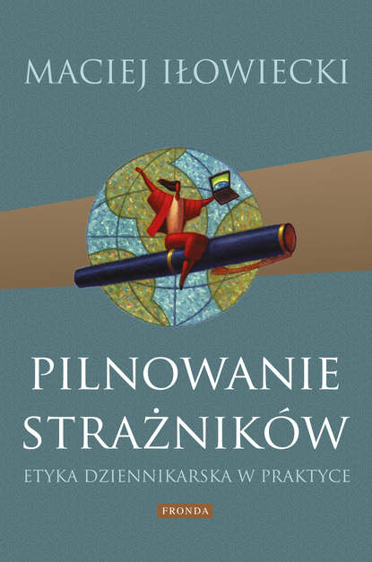 Maciej Iłowiecki - Pilnowanie strażników