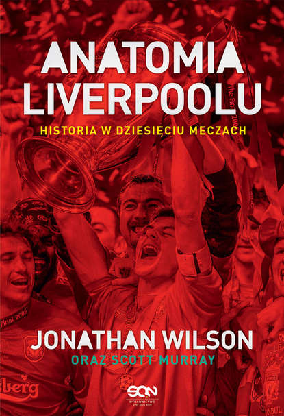 Jonathan Wilson — Anatomia Liverpoolu