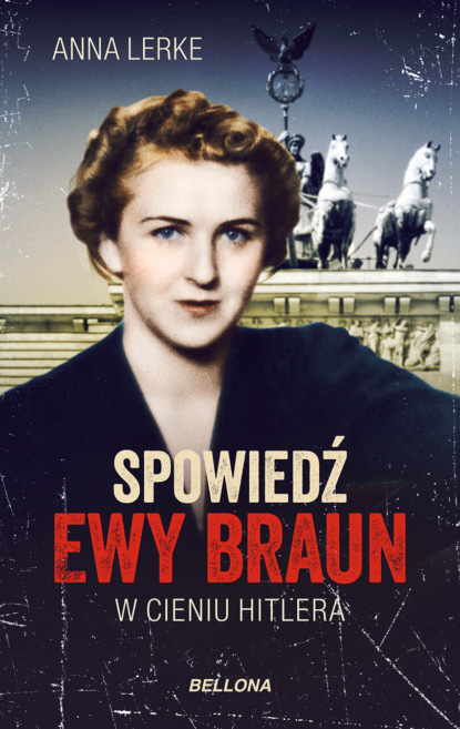 

Spowiedź Ewy Braun
