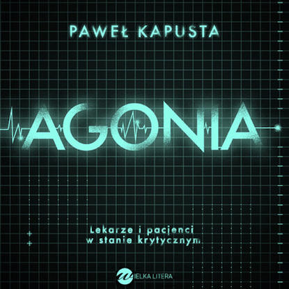 Paweł Kapusta - Agonia