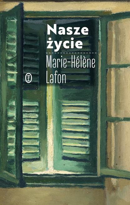 Marie-Hélène Lafon - Nasze życie