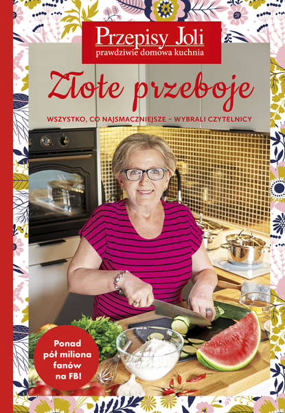 Jola Caputa - Przepisy Joli. Złote przeboje – wszystko, co najsmaczniejsze.