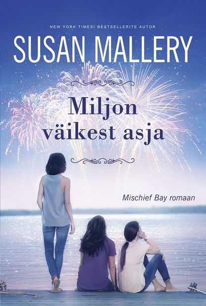 

Miljon väikest asja. Mischief Bay, 3. raamat
