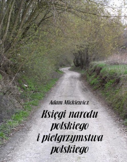 

Księgi narodu polskiego i pielgrzymstwa polskiego