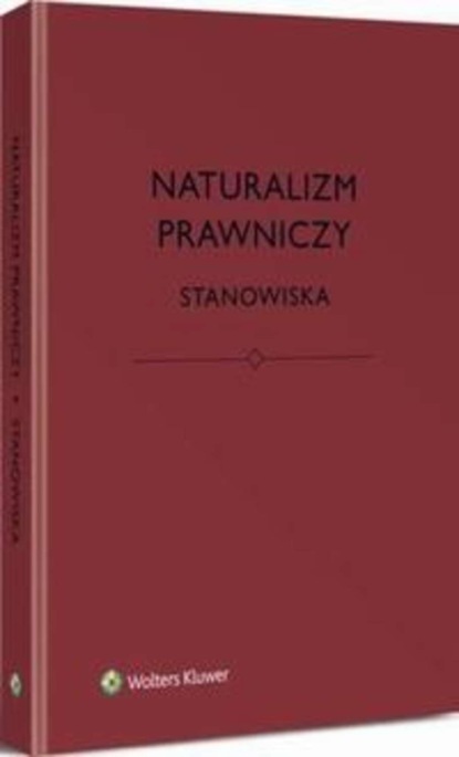 

Naturalizm prawniczy. Stanowiska