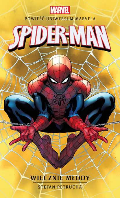Стефан Петручо - Marvel: Spider-Man. Wiecznie młody
