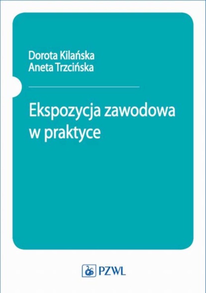 Группа авторов - Ekspozycja zawodowa w praktyce