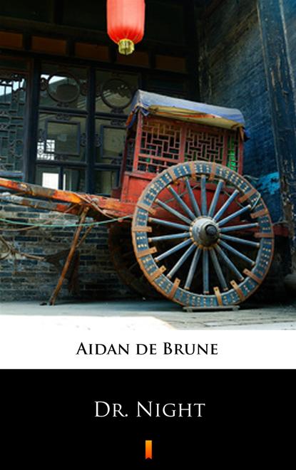 Aidan de Brune — Dr. Night