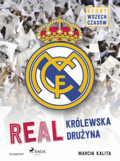 

Real - Królewska drużyna