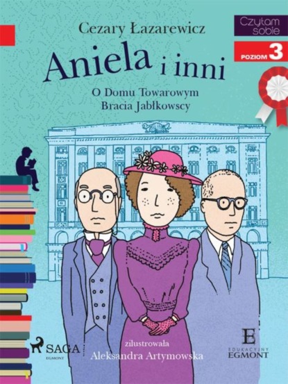 

Aniela i inni - O Domu Towarowym Jabłkowskich
