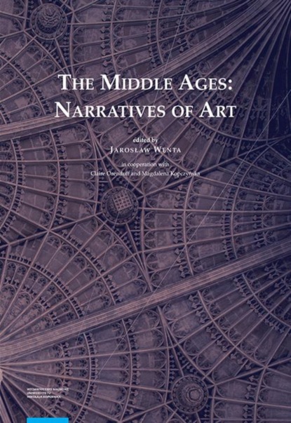 Группа авторов - The Middle Ages: Narratives of Art