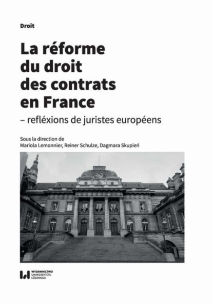 Группа авторов - La réforme du droit des contrats en France