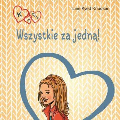 

K jak Klara 5 - Wszystkie za jedną!