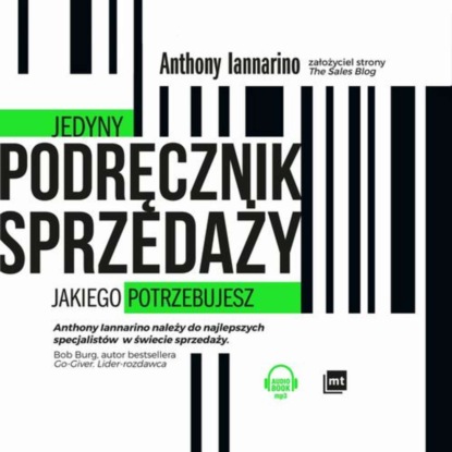 Anthony Iannarino - Jedyny podręcznik sprzedaży jakiego potrzebujesz